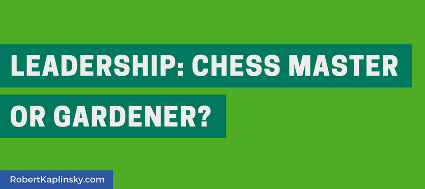What Type of Leader Are You – A Chess Master or a Gardener? - Vital Minds  Business Training